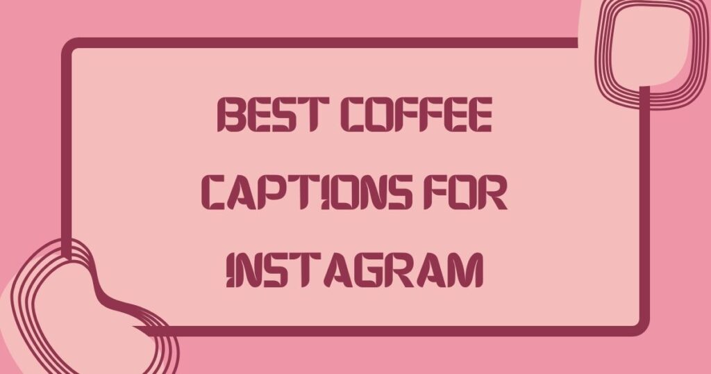 classy coffee captions instagram