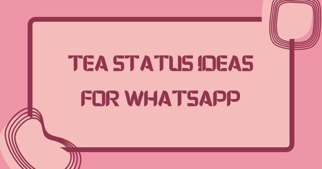 captions for tea