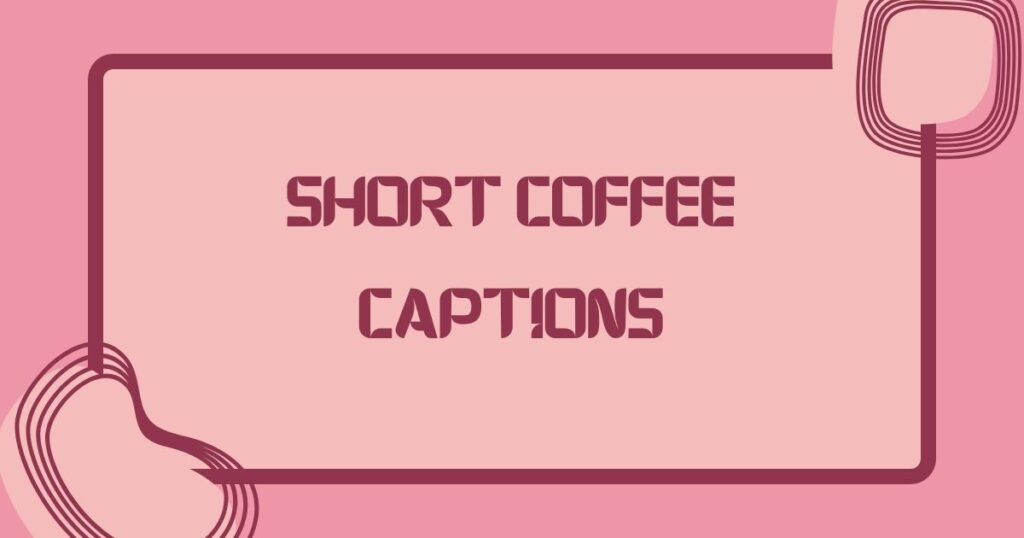 classy coffee captions instagram