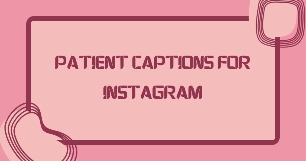 Patient Captions for Instagram