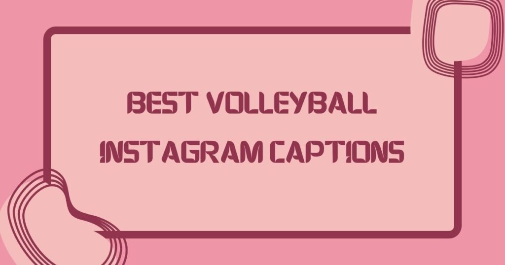 Best Volleyball Instagram Captions