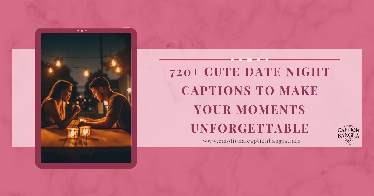date night captions for instagram