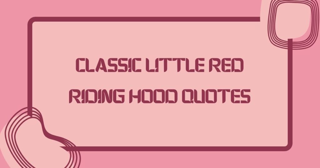 Classic Little Red Riding Hood Quotes