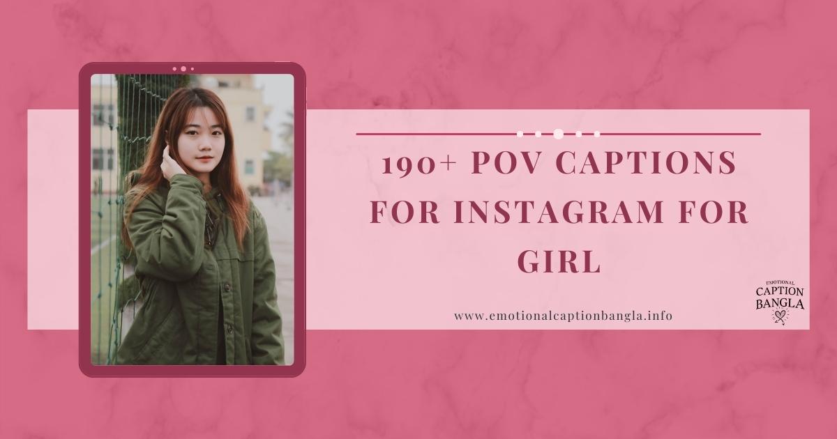 pov captions for instagram for girl
