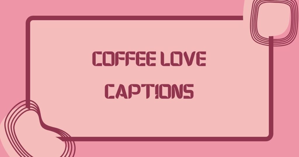 classy coffee captions instagram
