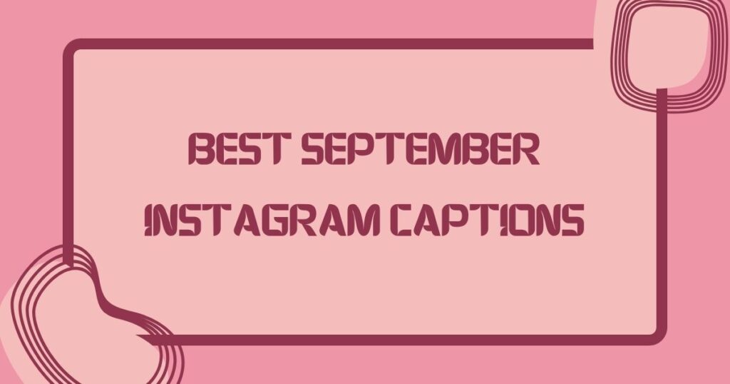Best September Instagram Captions