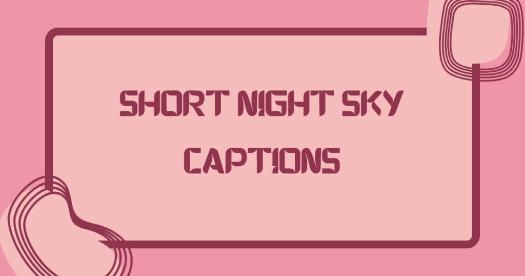 Night Sky Captions
