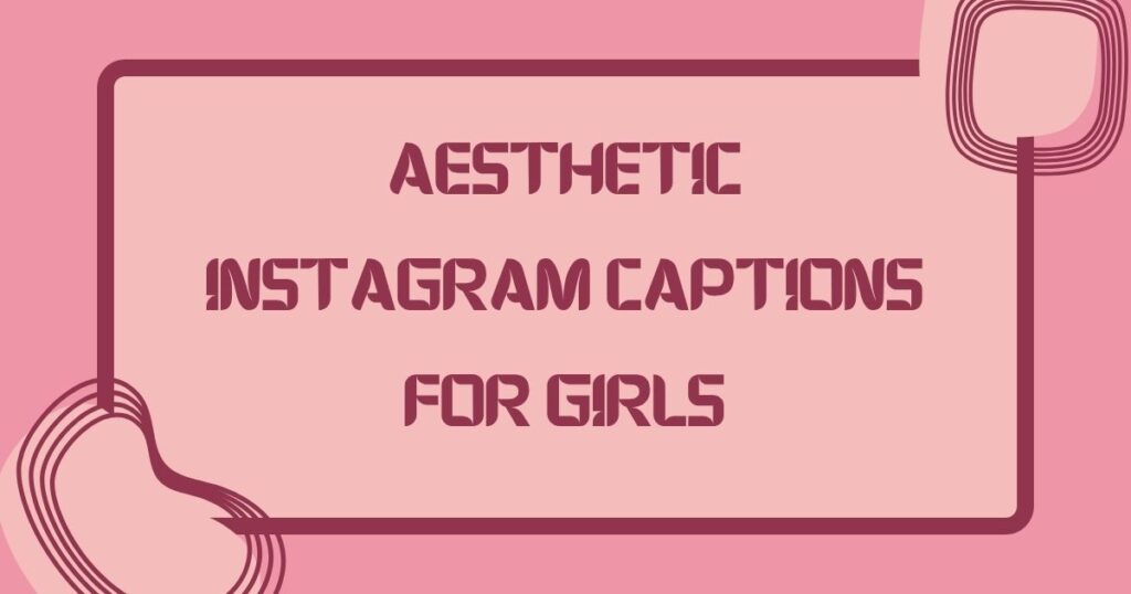 Aesthetic Instagram Captions
