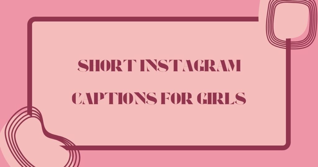 Instagram Captions for Girls