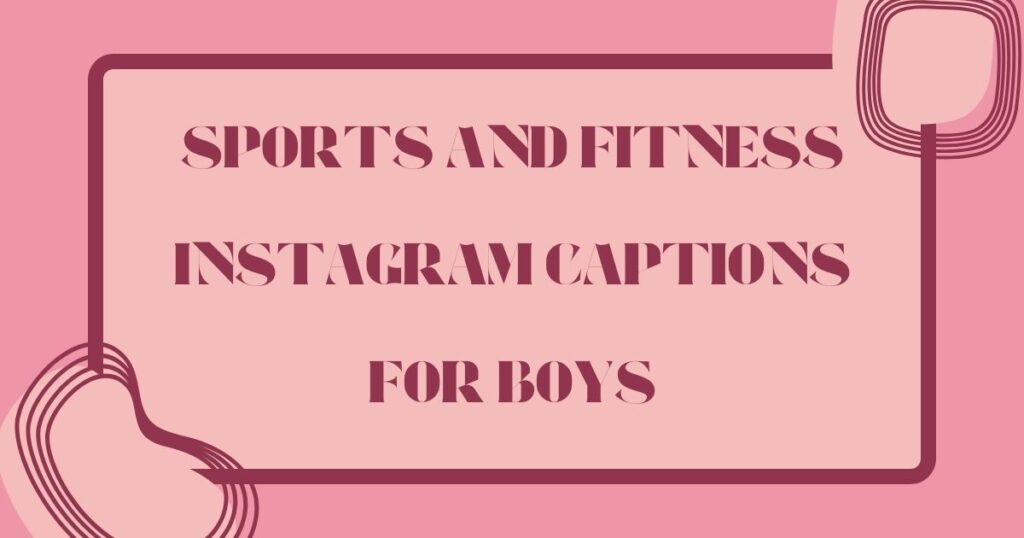 Instagram Captions for Boys