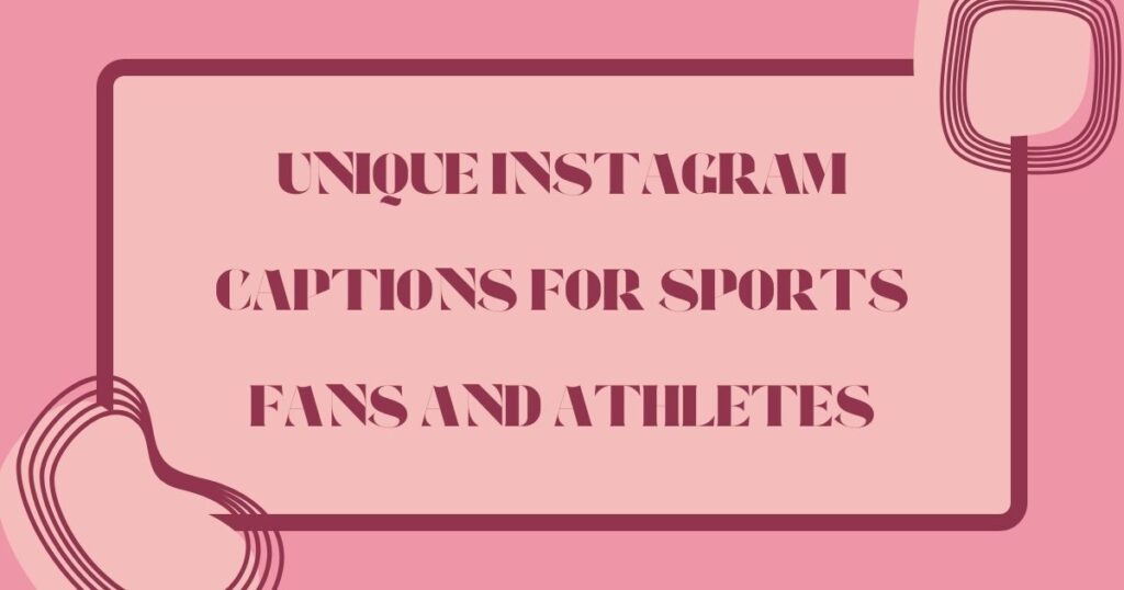 Unique Instagram Captions to Make Your Posts Shine