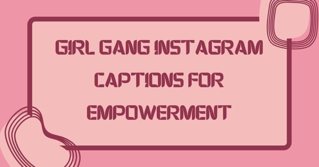 Girls Gang Caption