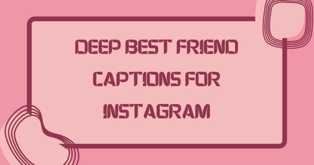 Best Friends Instagram Captions