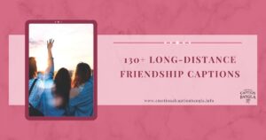 Long Distance Friendship Captions