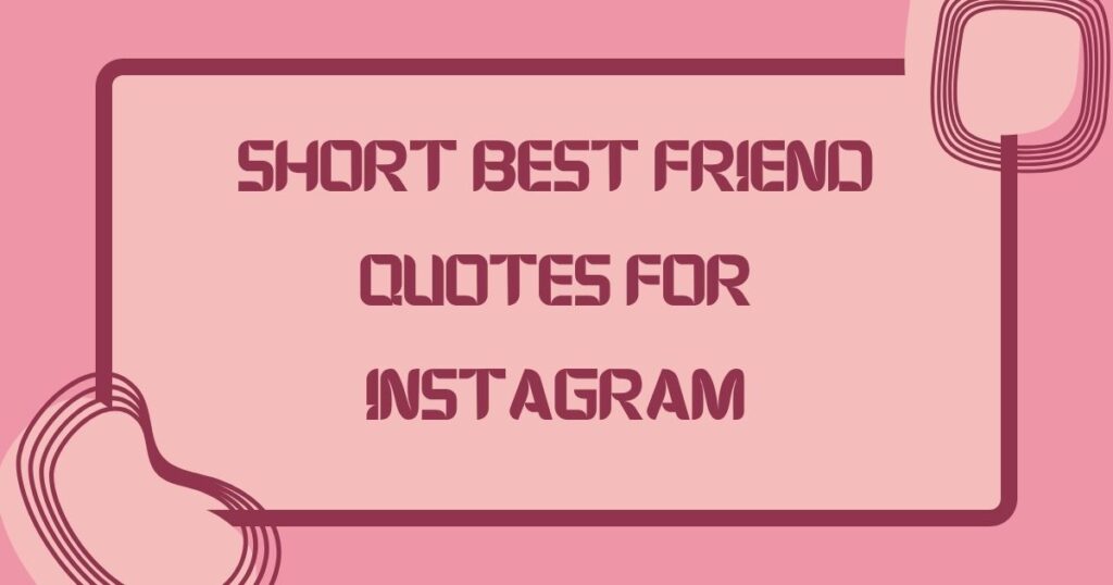 Best Friends Instagram Captions