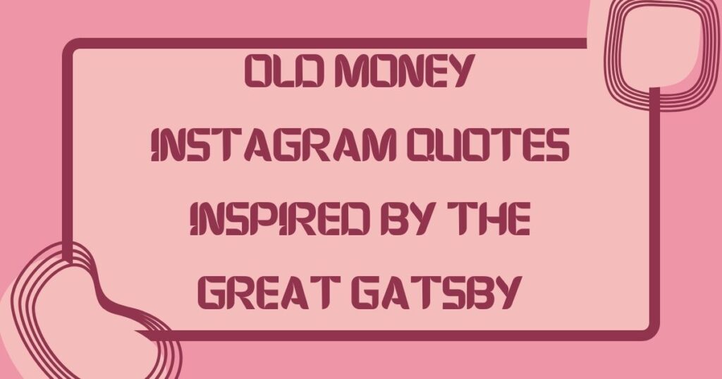 Old Money Instagram Captions