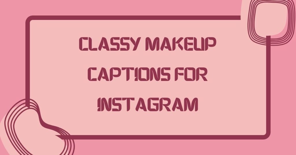 Classy Captions For Insta