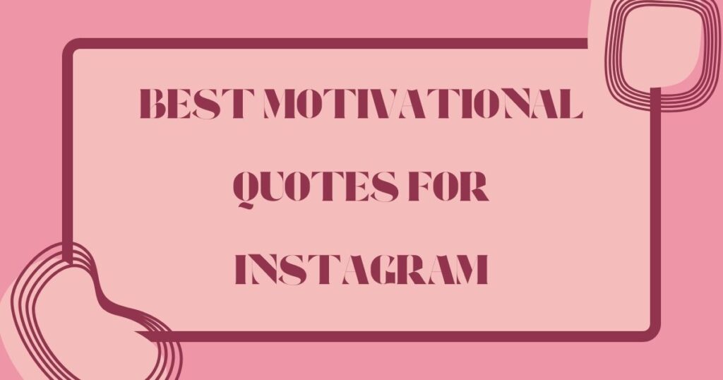 Motivational Instagram Captions