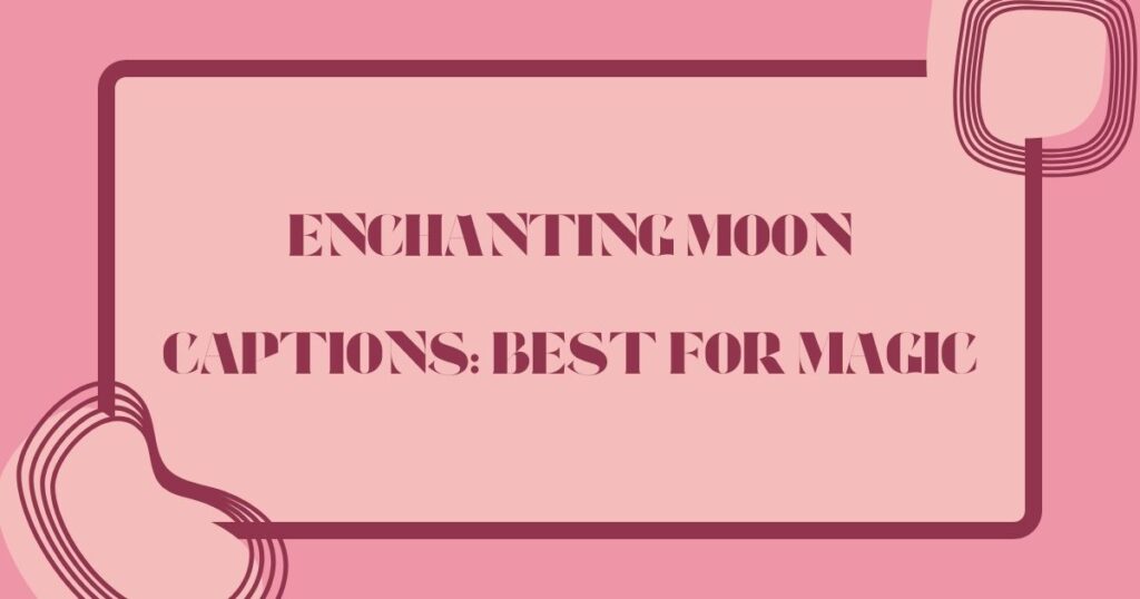 Moon Captions for Instagram