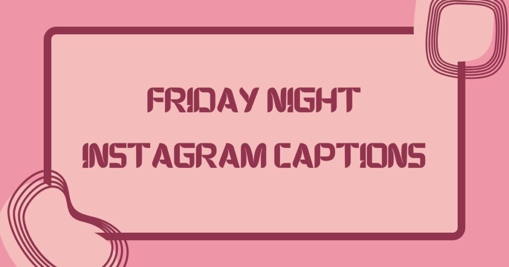 Friday Captions For Instagram