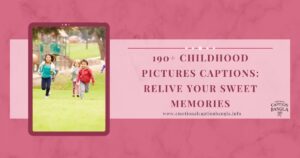 Childhood Photo Caption