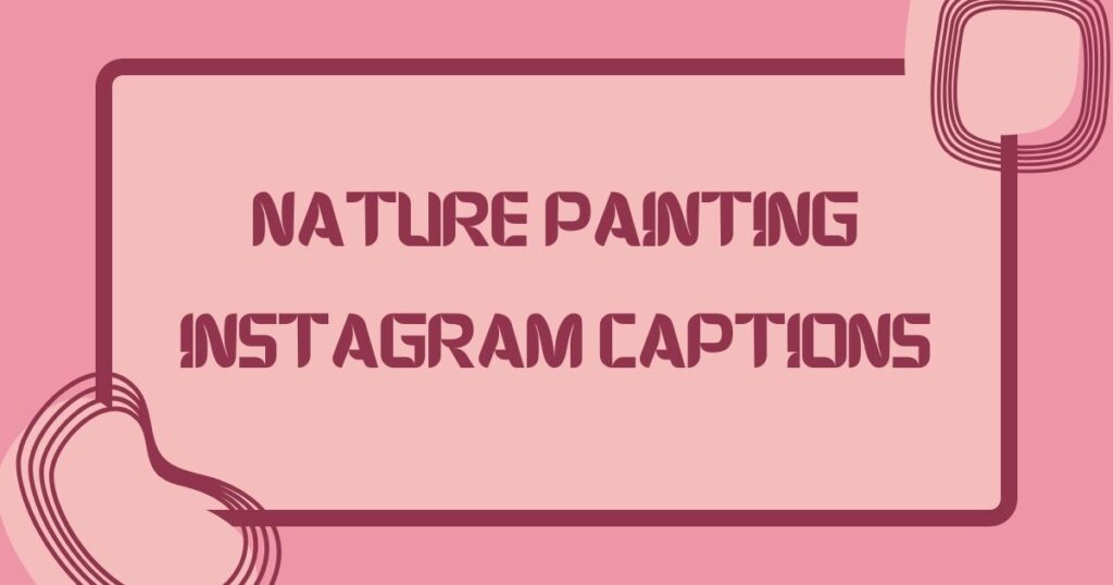 Caption For Painting