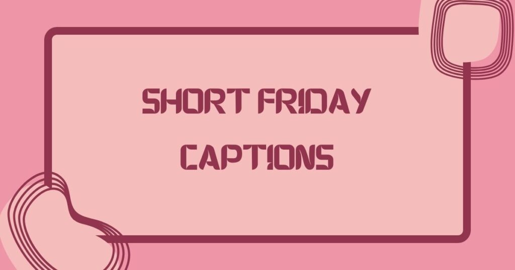 Friday Captions For Instagram