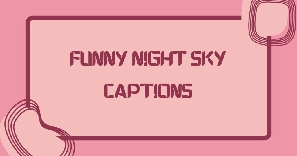 Night Sky Captions