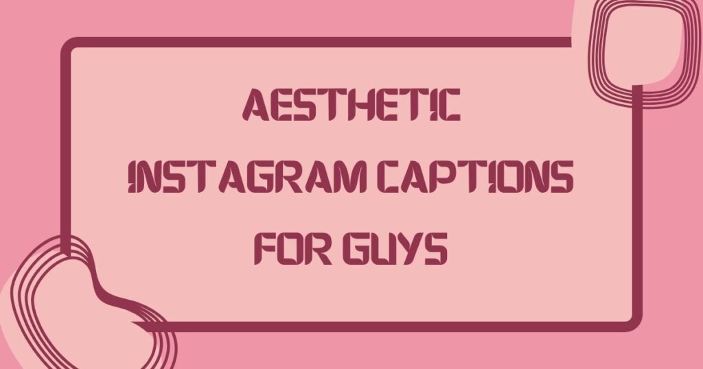 Aesthetic Instagram Captions