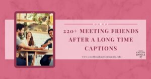 Meeting Friends After a Long Time