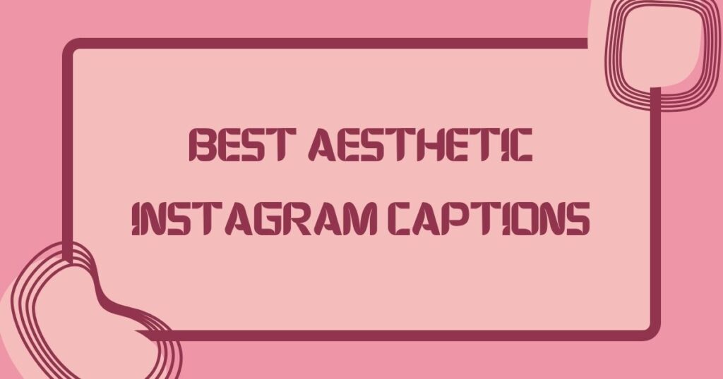 Aesthetic Instagram Captions