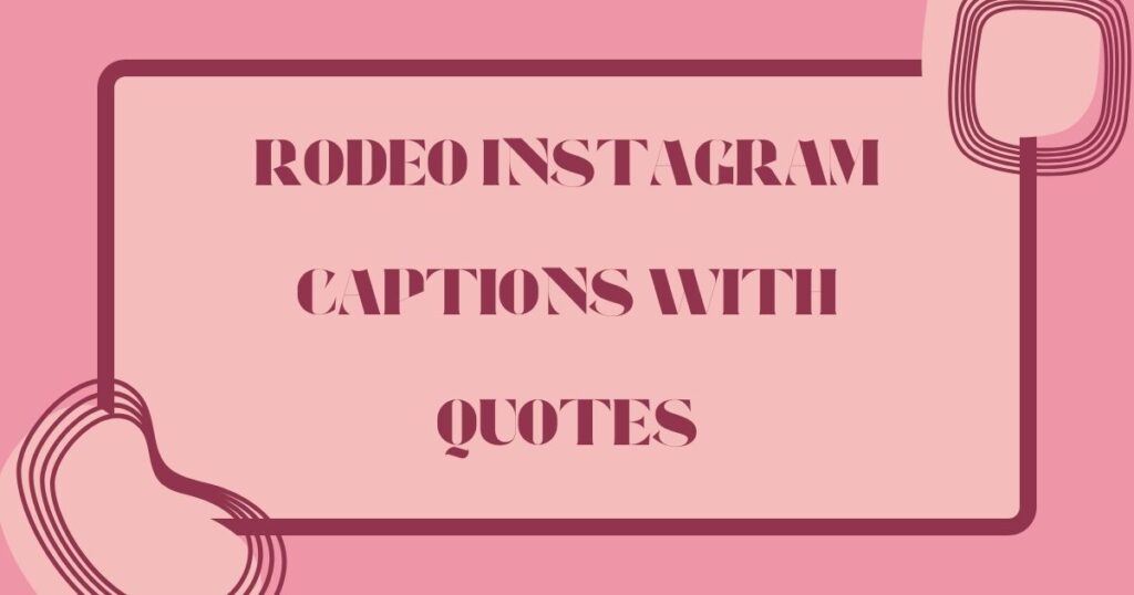 Rodeo Instagram Captions