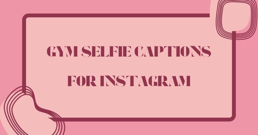 Best Gym Captions for Instagram        