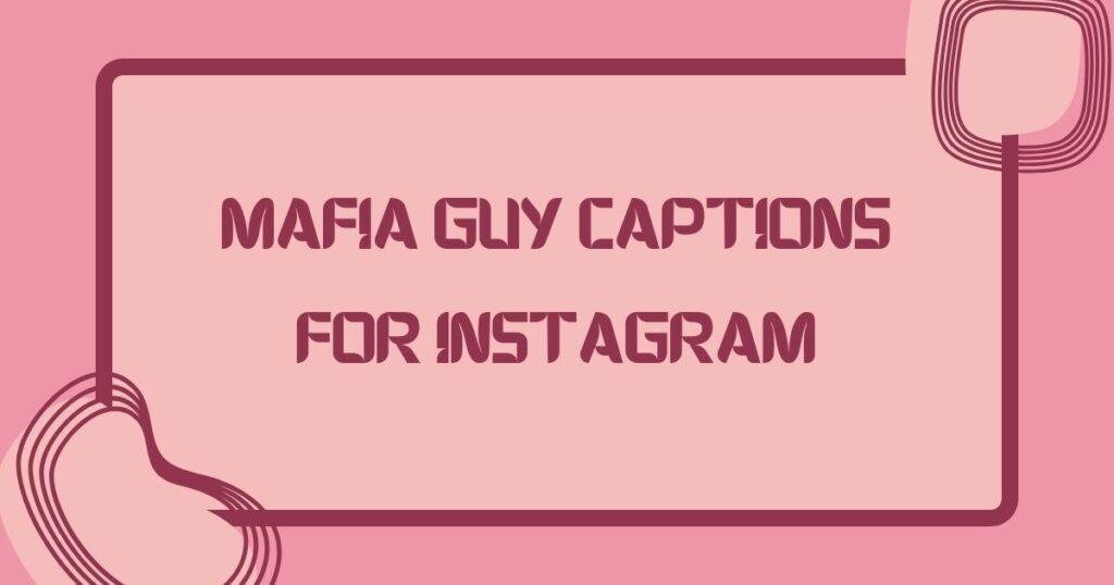 Mafia Captions For Instagram