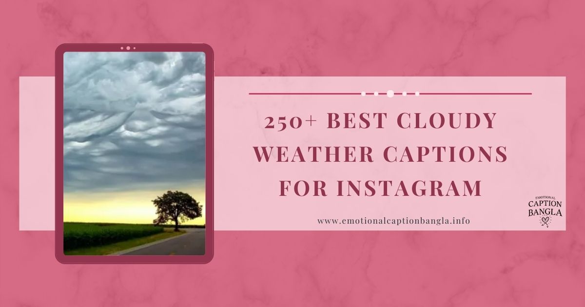 Best Cloudy Weather Captions for Instagram