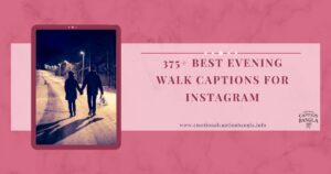 Best Evening Walk Captions for Instagram