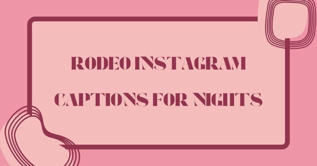 Rodeo Instagram Captions