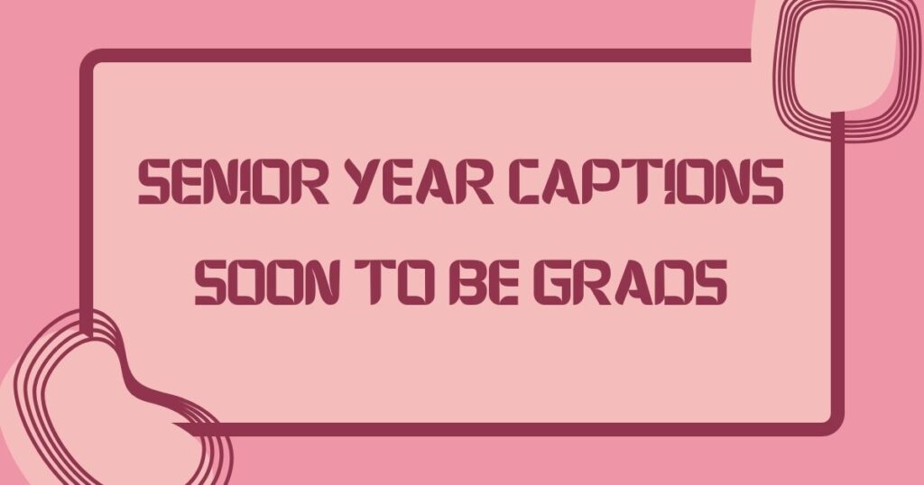 Senior Year Captions