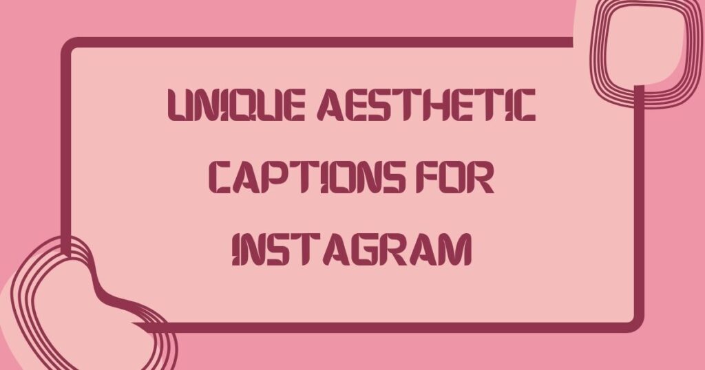 Aesthetic Instagram Captions