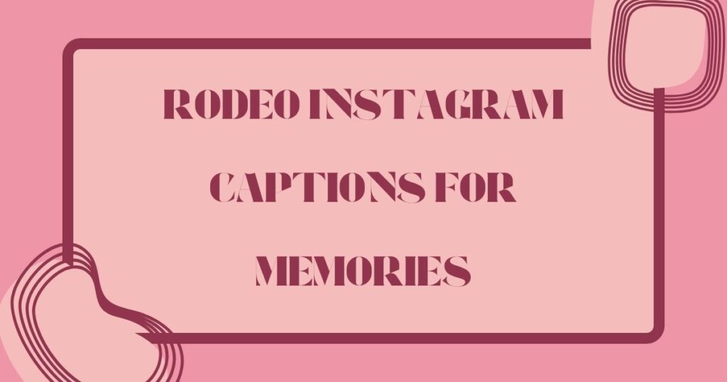 Rodeo Instagram Captions