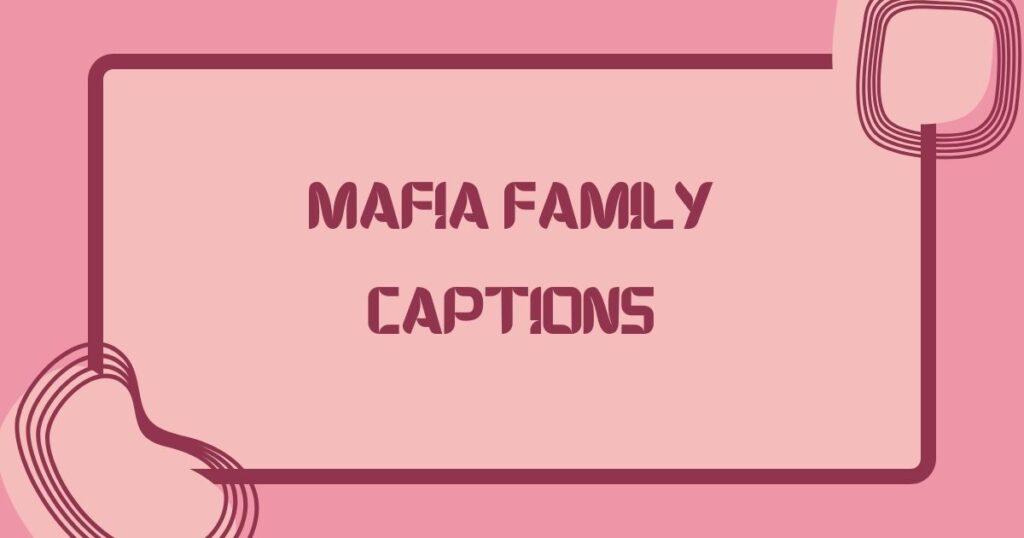 Mafia Captions For Instagram