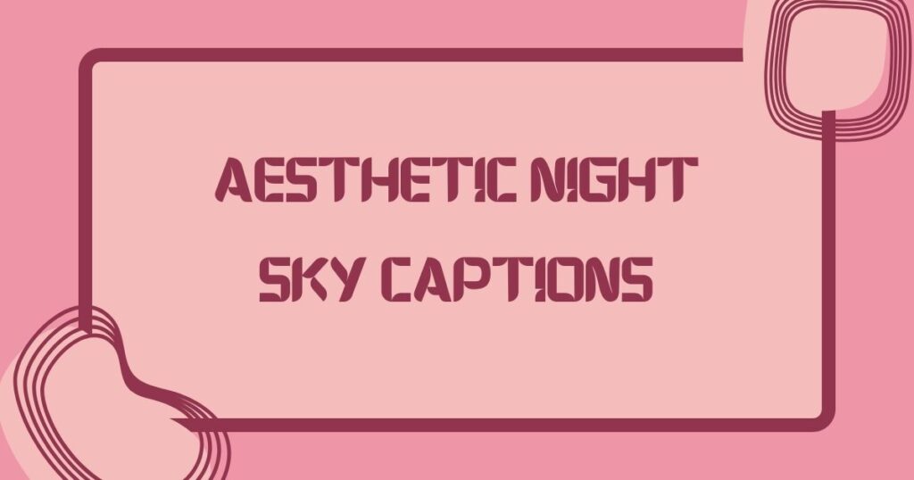 Night Sky Captions