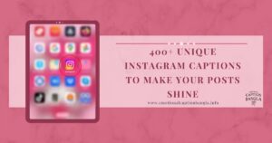 Unique Instagram Captions to Make Your Posts Shine