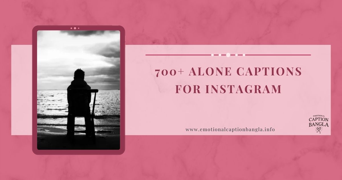Alone Captions For Instagram