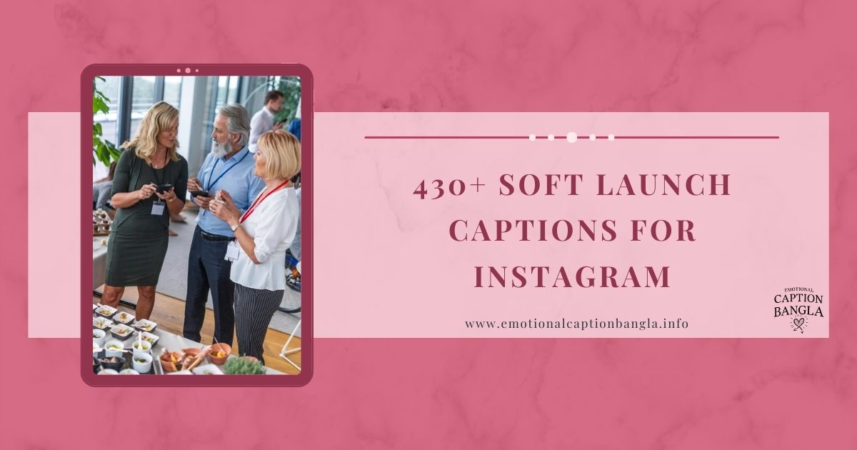 Soft Launch Captions