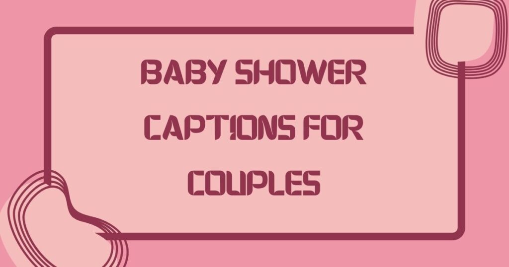 Baby Shower Captions for Couples