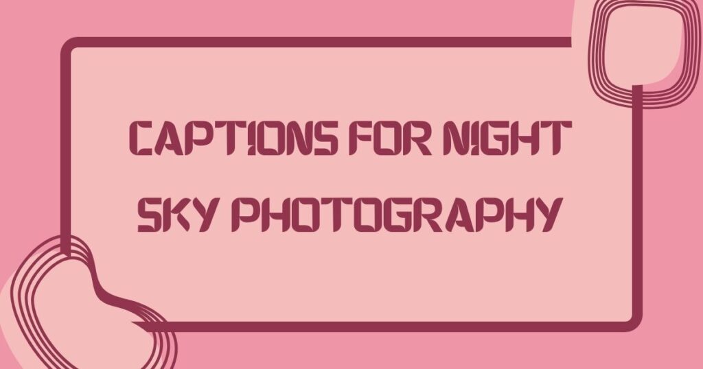 Night Sky Captions